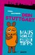 In der oberen Hälfte des Buchcovers ist vor violettem Hintergrund die Silhouette Stuttgarts zu erkennen. Darunter steht auf blauem Hintergrund in großen, violetten Buchstaben Dein Stuttgart und darunter der restliche Titel in Weiß. Daneben steht die Maus